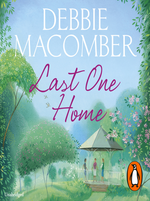 Title details for Last One Home by Debbie Macomber - Available